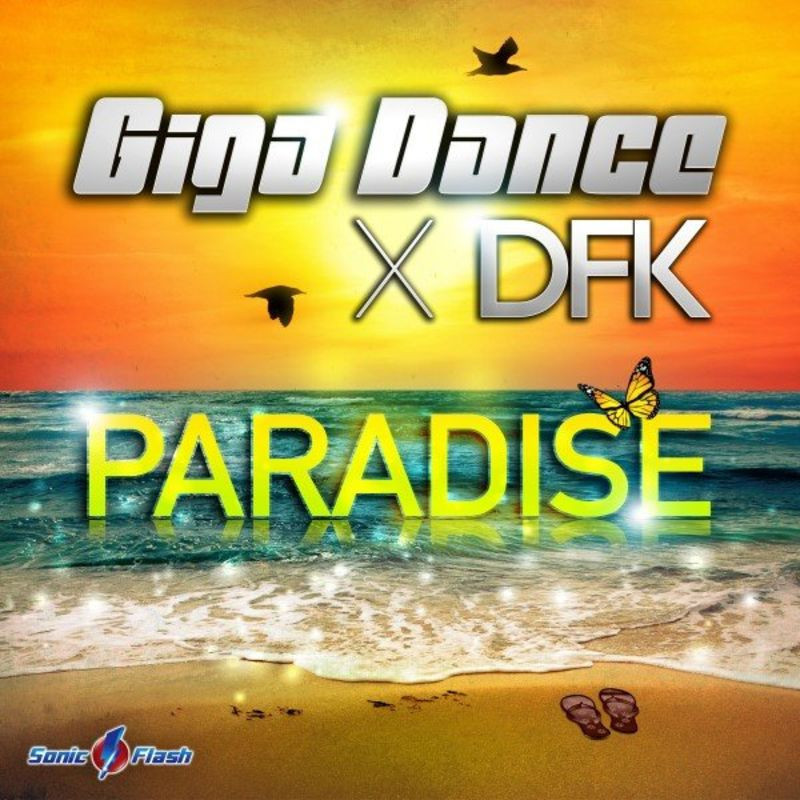 Giga Dance & DFK - Paradise (Radio Edit) (2021)