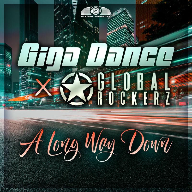 Giga Dance & Global Rockerz - A Long Way Down (2025)