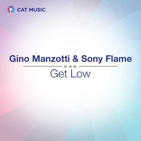 Gino Manzotti & Sonny Flame - Get Low (2011)