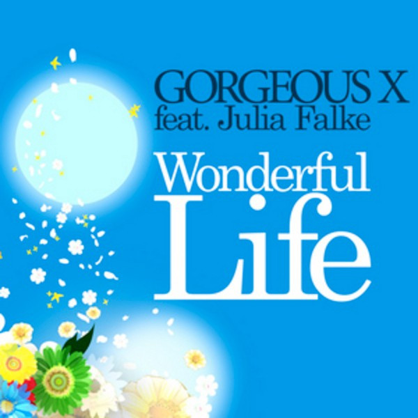 Gorgeous-X & Julia Falke - Wonderful Life (89ers Remix Edit) (2009)