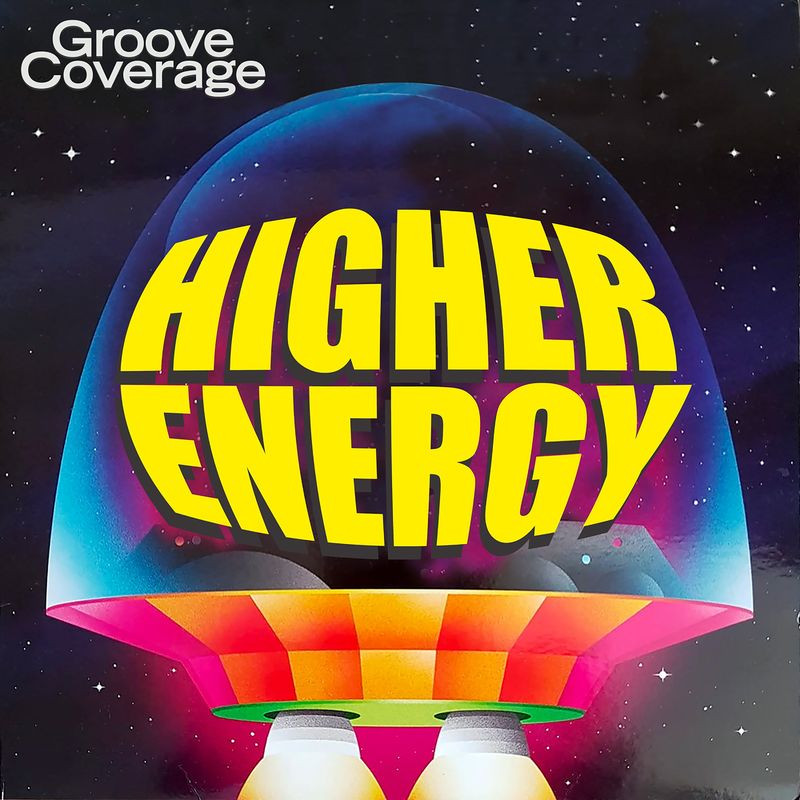 Groove Coverage - Higher Energy (Radio Version) (2021)