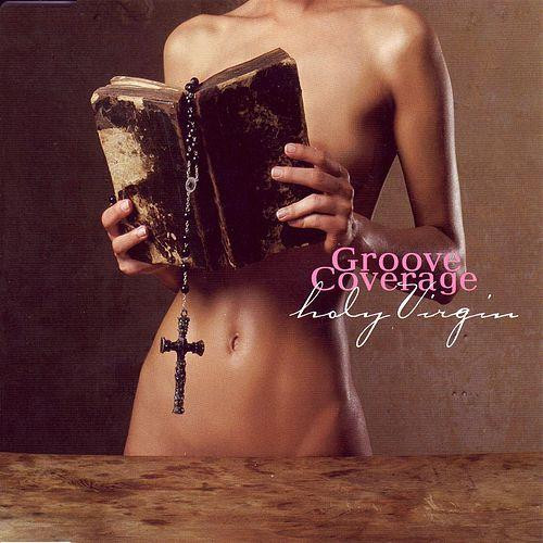 Groove Coverage - Holy Virgin (Radio Edit) (2005)
