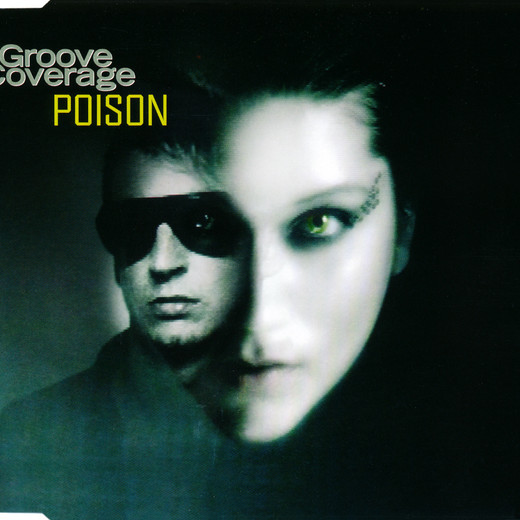 Groove Coverage - Poison (Radio Version) (2003)