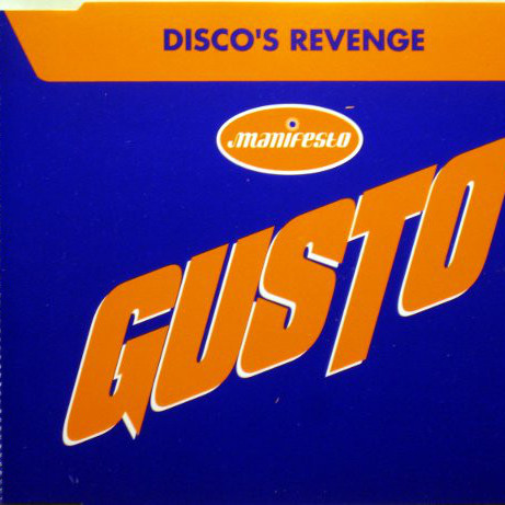 Gusto - Disco's Revenge (Mole Hole Dirty Mix - Radio Edit) (1996)