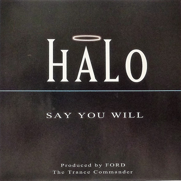 Halo - Say You Will (Pulsedriver Radio Edit) (2003)