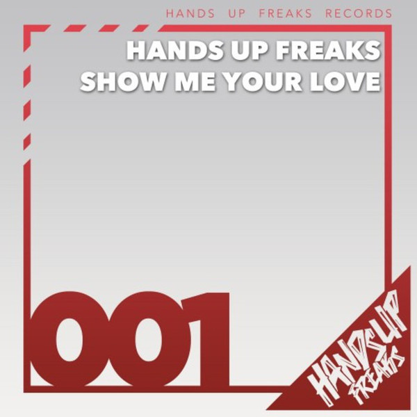 Hands Up Freaks - Show Me Your Love (Radio Edit) (2016)