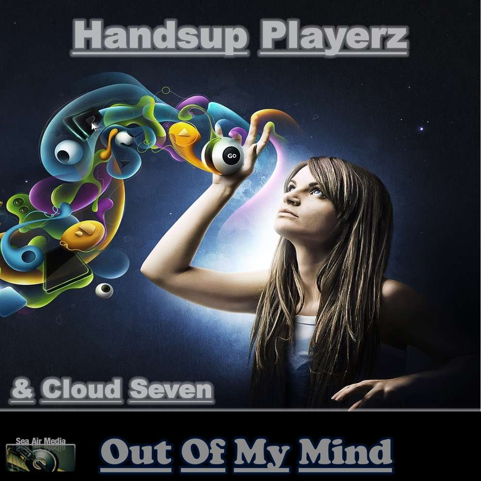 Handsup Playerz & Cloud Seven - Out of My Mind (Club Mix) (2014)