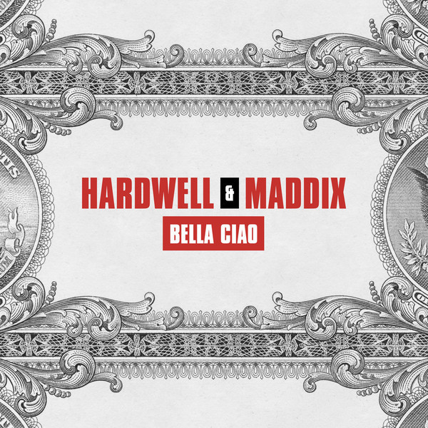 Hardwell & Maddix - Bella Ciao (2018)