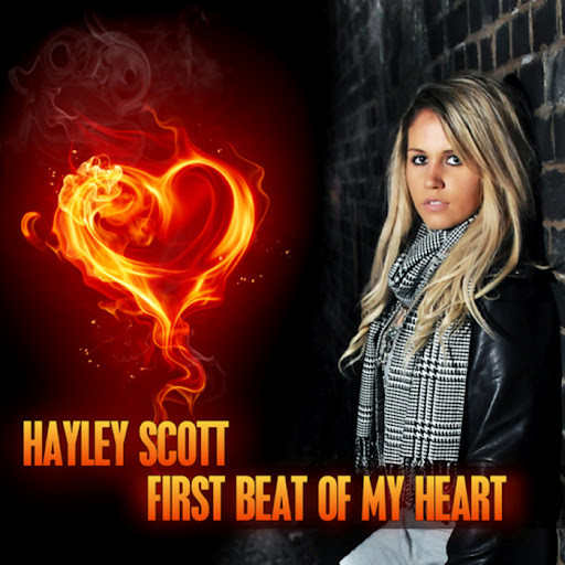 Hayley Scott - First Beat of My Heart (Radio Edit) (2011)