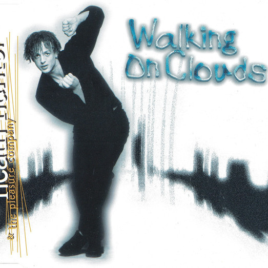 Heath Hunter & The Pleasure Company - Walking on Clouds (Radio Edit) (1997)