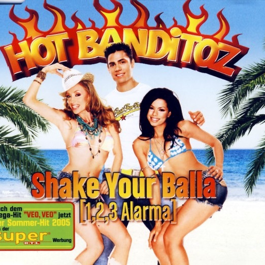 Hot Banditoz - Shake Your Balla (1, 2, 3 Alarma) (Single Mix) (2005)