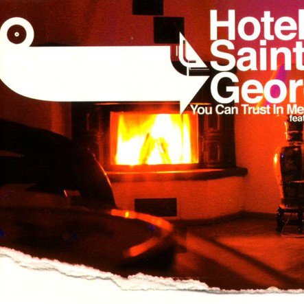 Hotel Saint George feat. Tiffany - You Can Trust in Me (***** Edit) (2004)