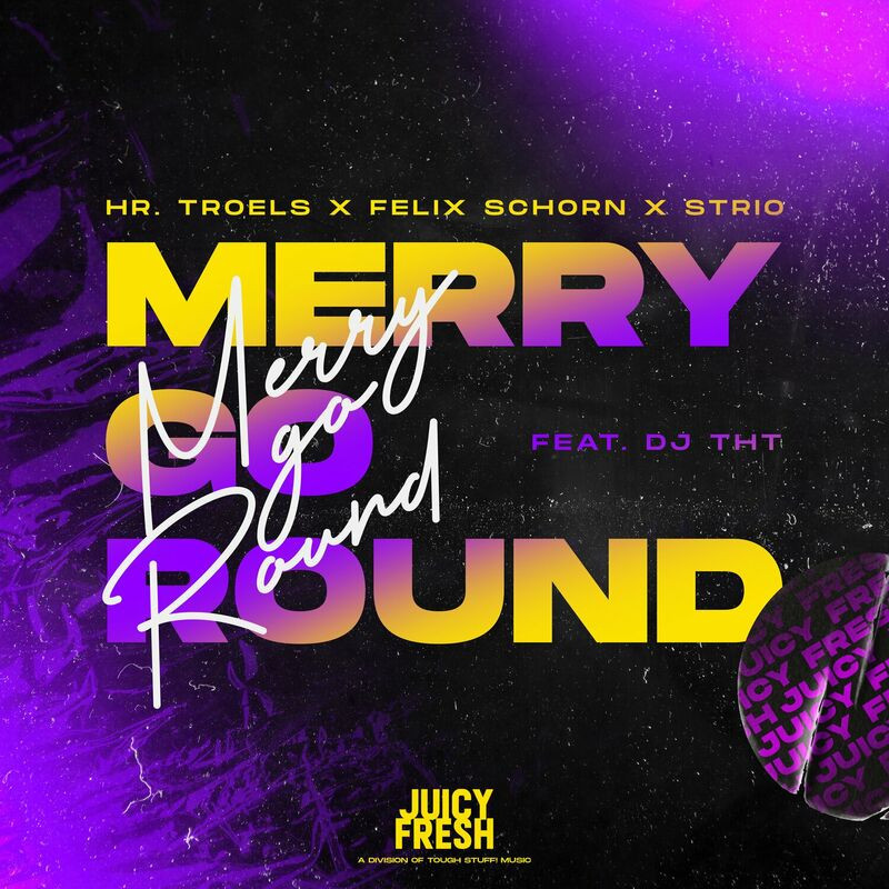 Hr. Troels, Felix Schorn & Strio feat. DJ Tht - Merry Go Round (2023)