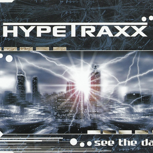 Hypetraxx - See the Day (Airplay Mix) (2000)