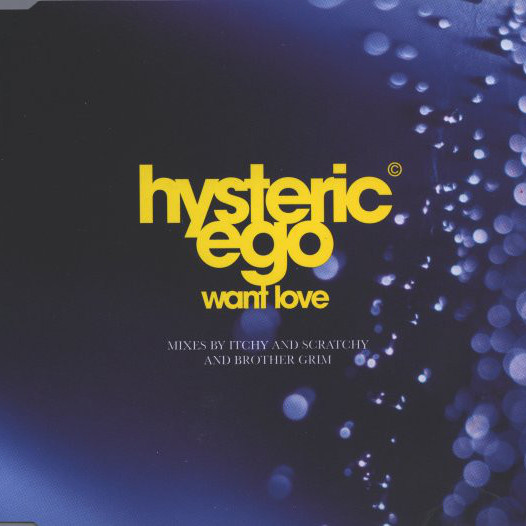 Hysteric Ego - Want Love (Radio Edit) (1996)