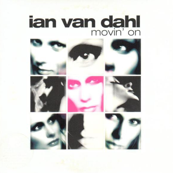 Ian Van Dahl - Movin' On (Radio Edit) (2005)