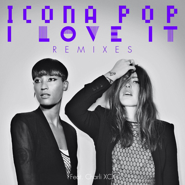 Icona Pop - I Love It (Wayne G & Lfb Radio Remix) (2012)