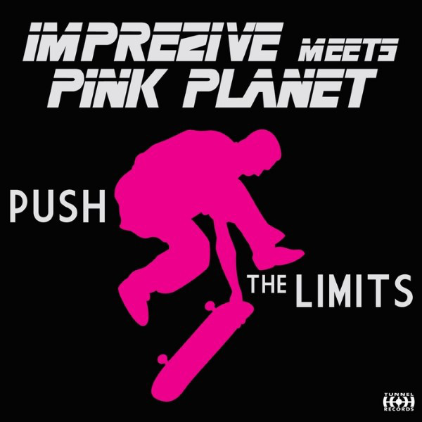 Imprezive Meets Pink Planet - Push the Limits (Original Mix Edit) (2014)