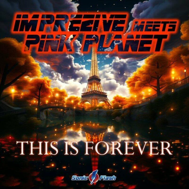 Imprezive Meets Pink Planet - This Is Forever (2023)