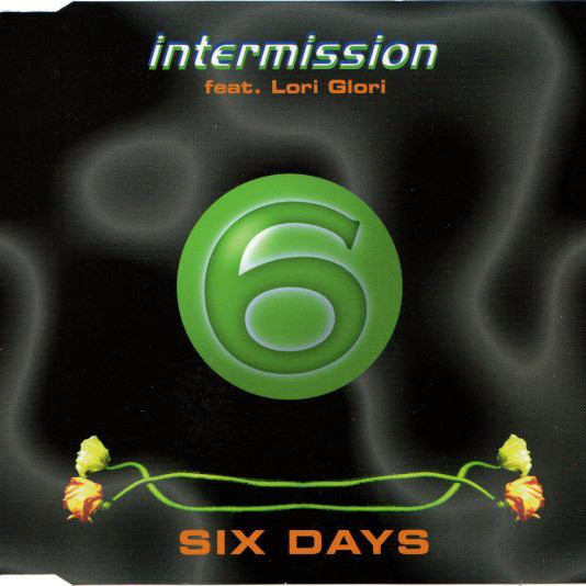Intermission feat. Lori Glori - Six Days (Airplay Edit) (1994)
