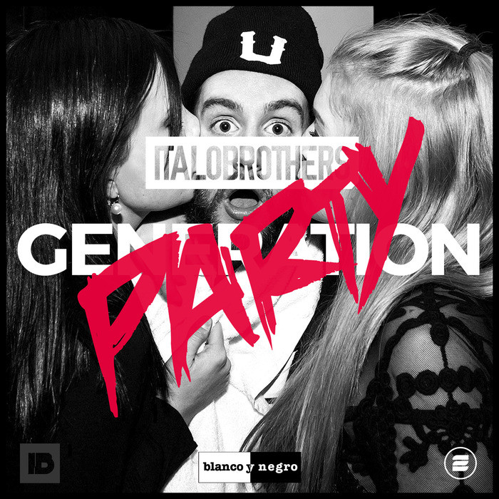 Italobrothers - Generation Party (Hands Up Radio Edit) (2016)