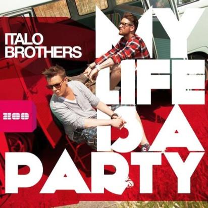 Italobrothers - My Life Is a Party (Radio Edit) (2012)