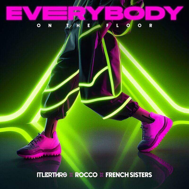 Italobrothers, Rocco & French Sisters - Everybody (On the Floor) (2024)