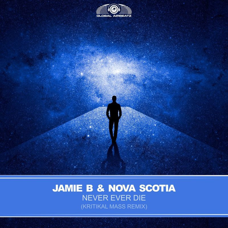 Jamie B & Nova Scotia - Never Ever Die (Kritikal Mass Remix) (2021)
