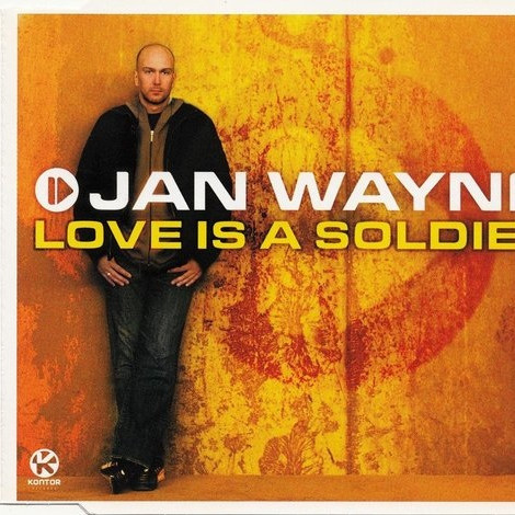 Jan Wayne - Love Is a Soldier (Radio Edit) (2003)