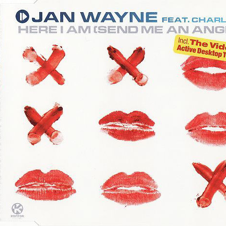 Jan Wayne feat. Charlene - Here I Am (Send Me an Angel) (Radio Edit) (2004)