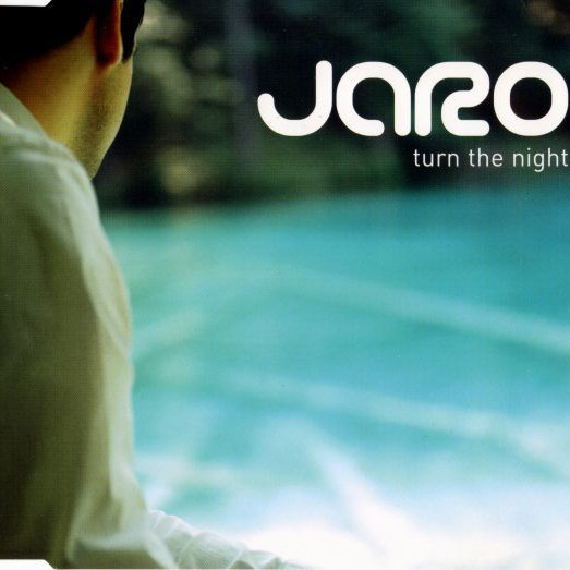 Jaro - Turn the Night (Radio Edit) (2002)