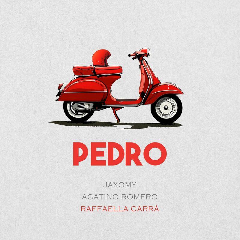 Jaxomy, Agatino Romero & Raffaella Carra - Pedro (2024)