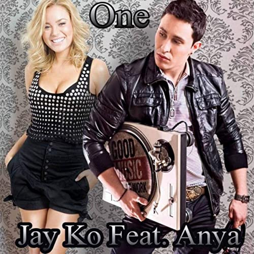 Jay Ko feat. Anya - One (Radio Edit) (2010)