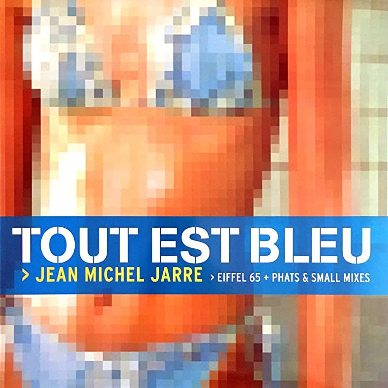 Jean Michel Jarre - Tout Est Bleu (Eiffel 65 Mix) (2000)