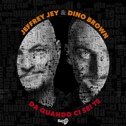 Jeffrey Jey Feat Dino Brown - Da Quando Ci Sei Te (Radio Edit) (2018)