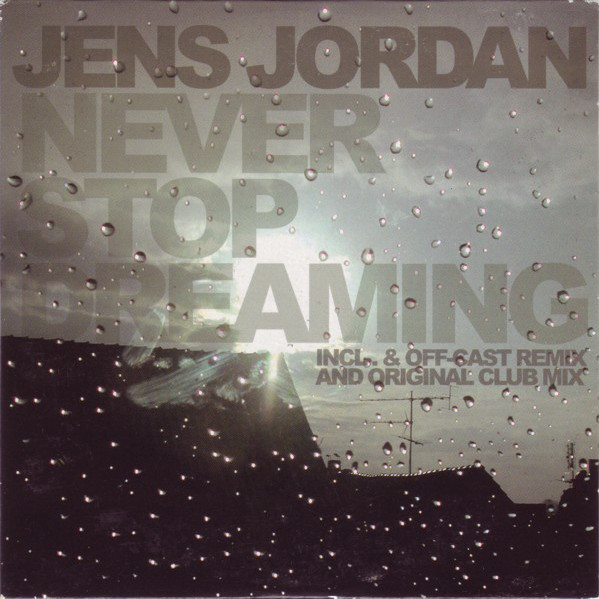 Jens Jordan - Never Stop Dreaming (Off Cast Radio) (2004)