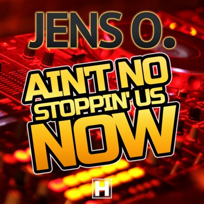 Jens O. - Ain't No Stoppin' Us Now (Edit) (2017)