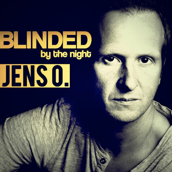 Jens O. - Blinded (By the Night) (Radio Edit) (2013)