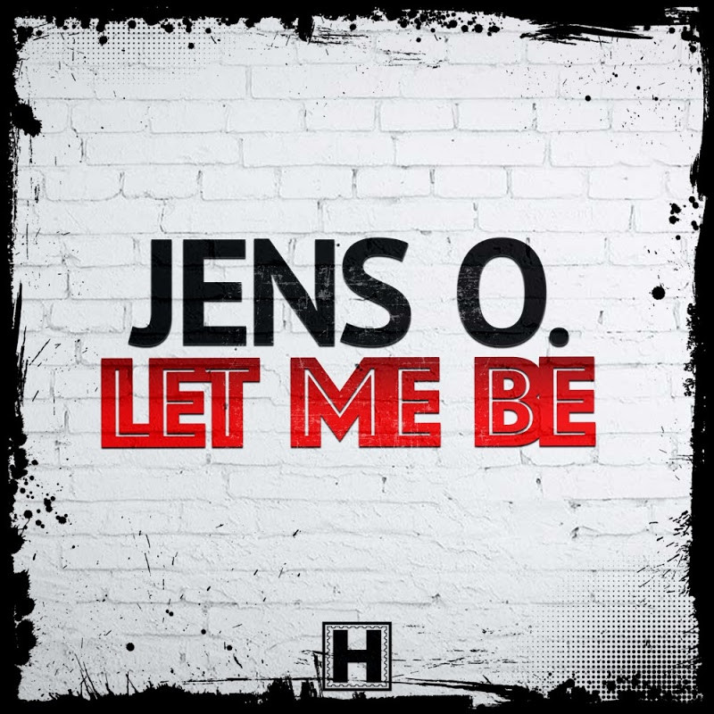 Jens O. - Let Me Be (Edit) (2017)