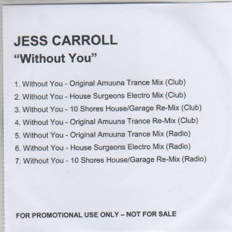 Jess Carroll - Without You (10 Shores House/Garage Re-Mix) (Club) (2008)