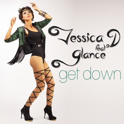 Jessica D feat. Glance - Get Down (2013)