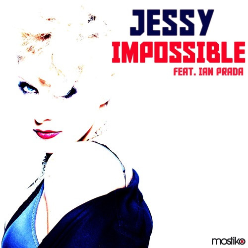 Jessy Feat Ian Prada - Impossible (Radio Edit) (2012)