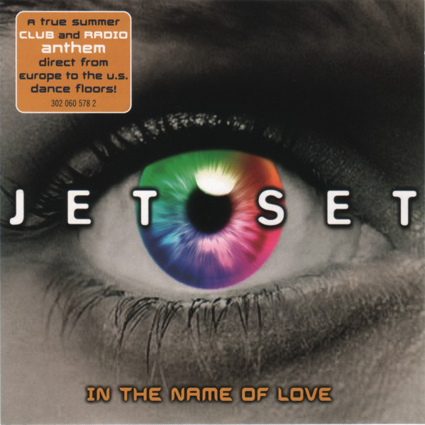 Jet Set - In the Name of Love (Central Seven Extended Mix) (2005)
