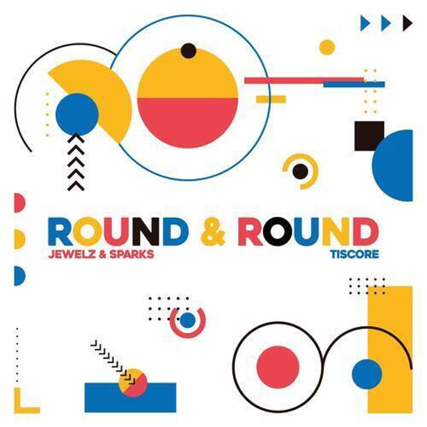 Jewelz and Sparks & Tiscore - Round & Round (Original Mix) (2021)