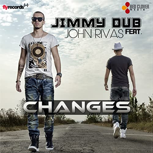 Jimmy Dub Feat John Rivas - Changes (2011)