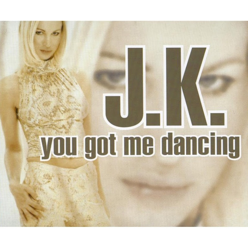J.K. - You Got Me Dancing (1999)