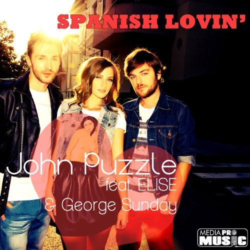 John Puzzle feat. Elise & George Sunday - Spanish Lovin' (2012)