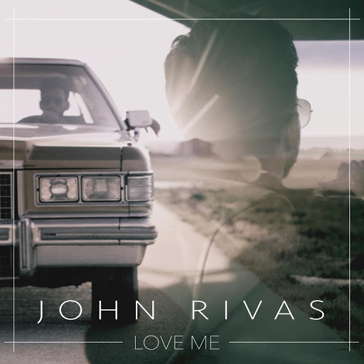 John Rivas - Love Me (Radio Edit) (2015)