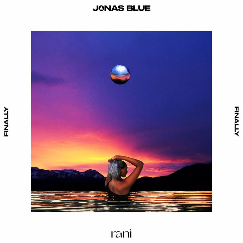 Jonas Blue & Rani - Finally (2023)