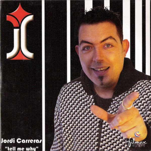 Jordi Carreras - Tell Me Why (Jordi Carreras Radio Mix) (2004)
